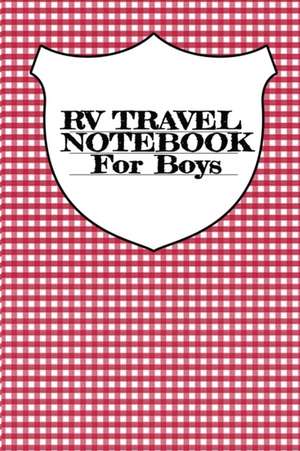 RV Travel Notebook For Boys de Tanner Woodland