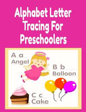 Alphabet Letter Tracing For Preschoolers de Dotty Page