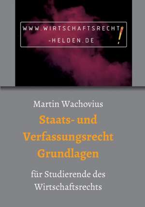 Staats- und Verfassungsrecht Grundlagen de Martin Wachovius