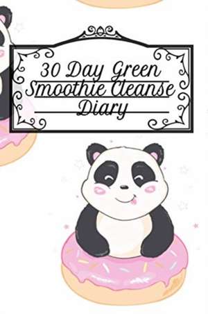 30 Day Green Smoothie Cleanse Diary de Ginger Green