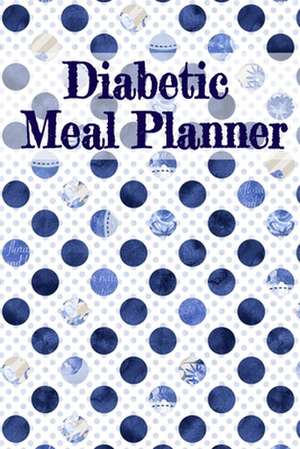 Diabetic Meal Planner de Candy Maple