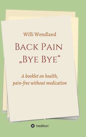 Back Pain ¿Bye Bye¿ de Willi Wendland