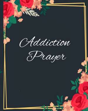 Addiction Prayer de Amber Heart