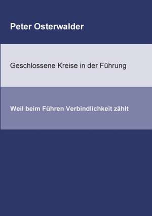 Geschlossene Kreise in der Führung de Peter Osterwalder