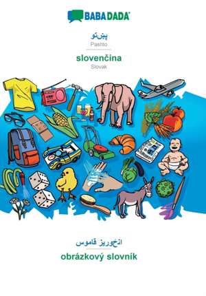 BABADADA, Pashto (in arabic script) - slovencina, visual dictionary (in arabic script) - obrázkový slovník de Babadada Gmbh