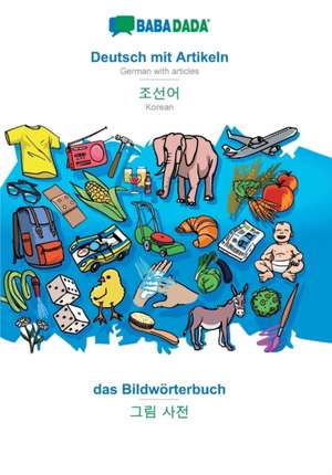 BABADADA, Deutsch mit Artikeln - Korean (in Hangul script), das Bildwörterbuch - visual dictionary (in Hangul script) de Babadada Gmbh