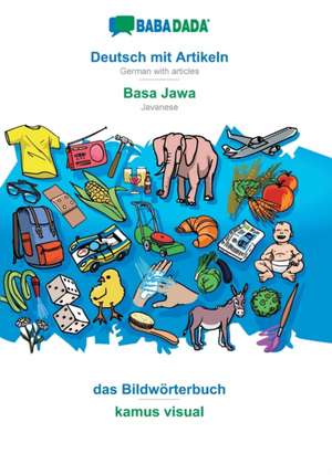 BABADADA, Deutsch mit Artikeln - Basa Jawa, das Bildwörterbuch - kamus visual de Babadada Gmbh