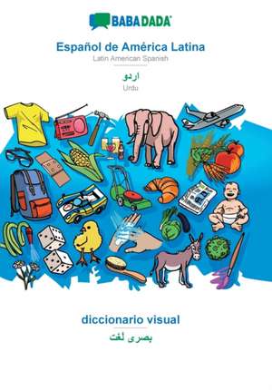 BABADADA, Español de América Latina - Urdu (in arabic script), diccionario visual - visual dictionary (in arabic script) de Babadada Gmbh