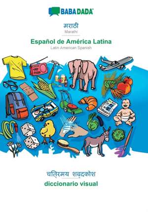 BABADADA, Marathi (in devanagari script) - Español de América Latina, visual dictionary (in devanagari script) - diccionario visual de Babadada Gmbh