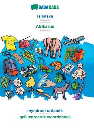 BABADADA, íslenska - Afrikaans, myndræn orðabók - geillustreerde woordeboek de Babadada Gmbh