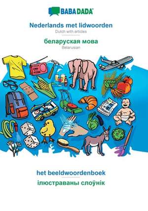 BABADADA, Nederlands met lidwoorden - Belarusian (in cyrillic script), het beeldwoordenboek - visual dictionary (in cyrillic script) de Babadada Gmbh