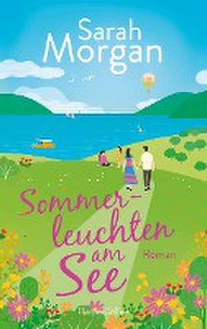 Sommerleuchten am See de Sarah Morgan