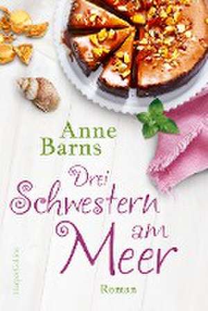 Drei Schwestern am Meer de Anne Barns