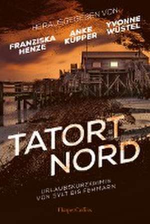 Tatort Nord de Anke Küpper