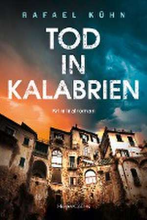 Tod in Kalabrien de Rafael Kühn