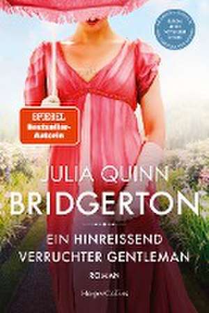 Bridgerton - Ein hinreißend verruchter Gentleman de Julia Quinn