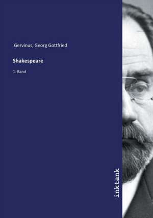 Shakespeare de Georg Gottfried Gervinus