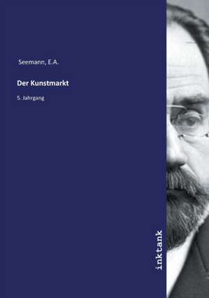 Der Kunstmarkt de E. A. Seemann
