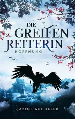 Die Greifenreiterin 2 de Sabine Schulter
