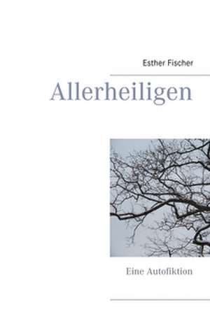 Allerheiligen de Esther Fischer
