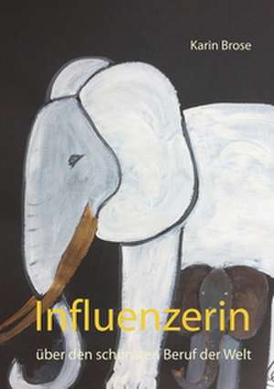 Influenzerin de Karin Brose