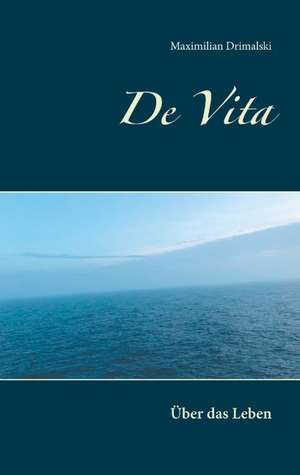 De Vita de Maximilian Drimalski