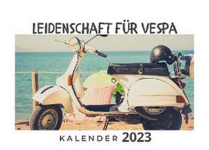 Leidenschaft für Vespa de Bibi Hübsch