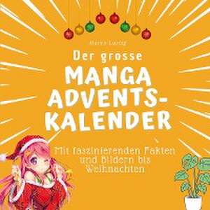 Der grosse Manga-Adventskalender de Marco Lustig