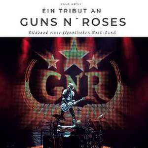 Ein Tribut an Guns n' Roses de Frank Müller