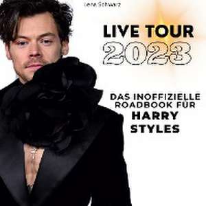 Das inoffizielle Roadbook für Harry Styles de Lena Schwarz