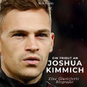 Ein Tribut an Joshua Kimmich de Nick Peters