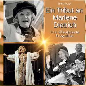 Ein Tribut an Marlene Dietrich de Britta Maier