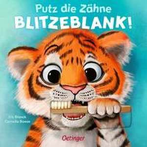 Putz die Zähne blitzeblank! de Cornelia Boese