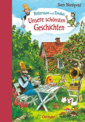 Pettersson und Findus. Unsere schönsten Geschichten de Sven Nordqvist