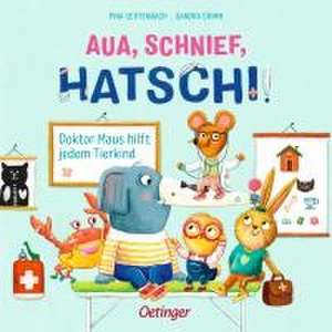 Aua, Schnief, Hatschi! de Sandra Grimm