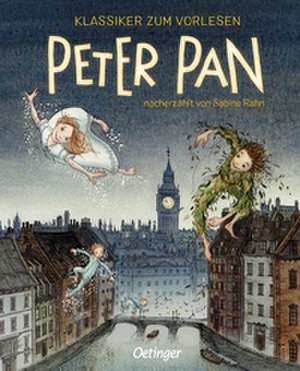 Klassiker zum Vorlesen. Peter Pan de Sabine Rahn