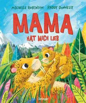 Mama hat mich lieb de Michelle Robinson