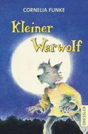 Kleiner Werwolf de Cornelia Funke