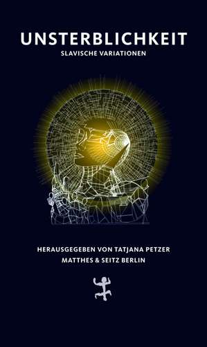 Unsterblichkeit de Tatjana Petzer