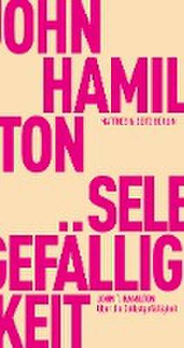 Über die Selbstgefälligkeit de John T. Hamilton