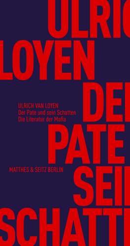 Der Pate und sein Schatten de Ulrich van Loyen