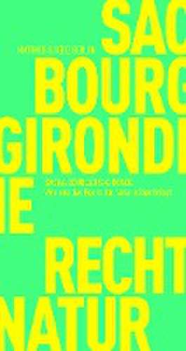 Wie uns das Recht der Natur näher bringt de Sacha Bourgeois-Gironde