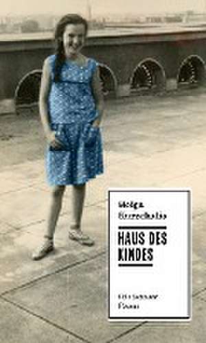 Haus des Kindes de Helga Kurzchalia