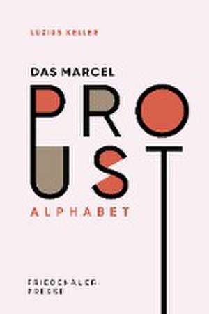 Das Marcel Proust Alphabet de Luzius Keller