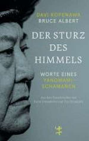 Der Sturz des Himmels de Davi Kopenawa