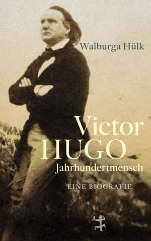 Victor Hugo de Walburga Hülk