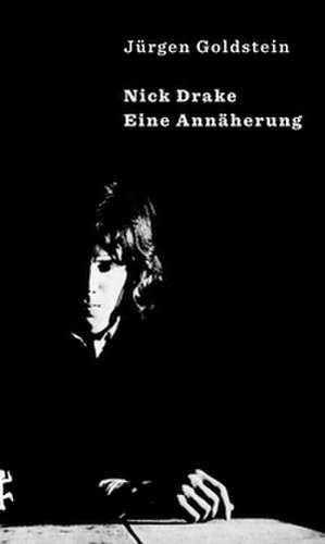 Nick Drake de Jürgen Goldstein