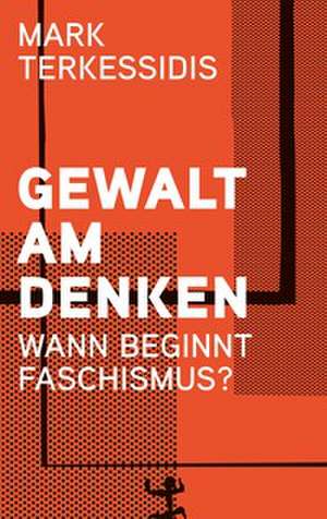 Gewalt am Denken de Mark Terkessidis