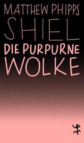 Die purpurne Wolke de Matthew Phipps Shiel