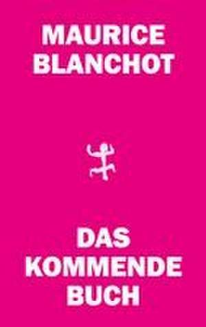 Das kommende Buch de Maurice Blanchot